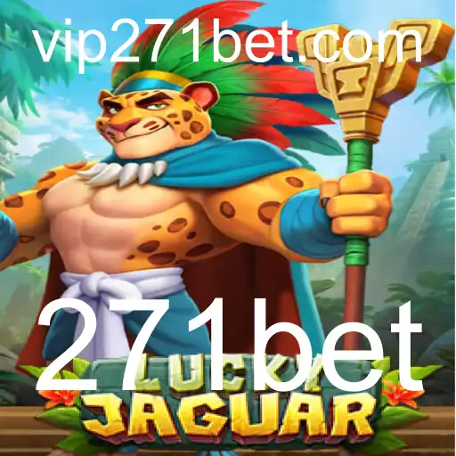 Descubra o Mundo Empolgante de LuckyJaguar com 271bet